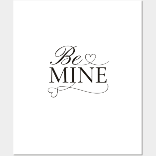 Be mine Posters and Art